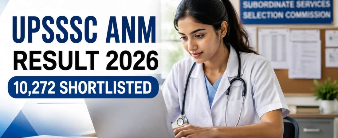 UPSSSC ANM Result 2026 Out: 10,272 Candidates Shortlisted, Check Cut-Off and Next Step