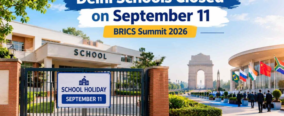Delhi Schools Closed on September 11 for BRICS Summit 2026