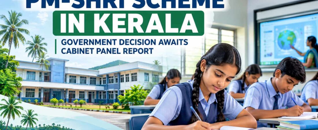 PM-SHRI Scheme in Kerala: Government to Decide After Cabinet Panel Report